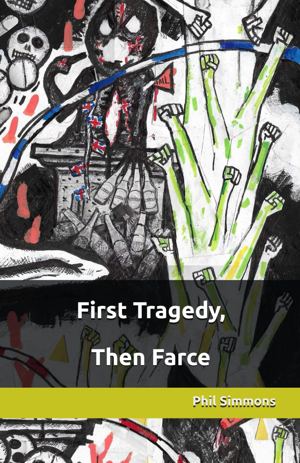 First Tragedy, Then Farce (The Homelands Cycle)