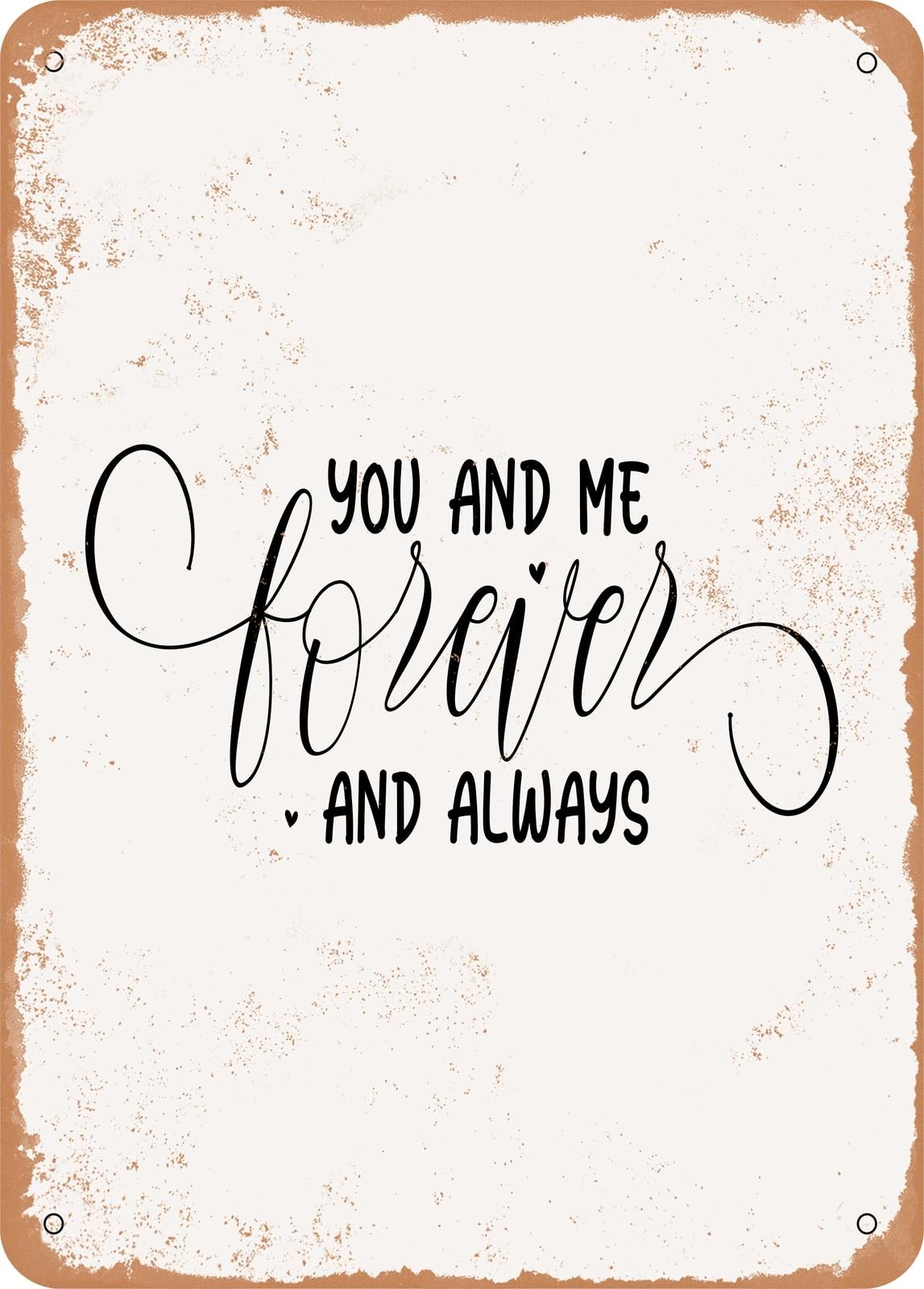 Miaomansenstore Metal Sign - You And Me Forever And Always - Vintage Look Home Decor