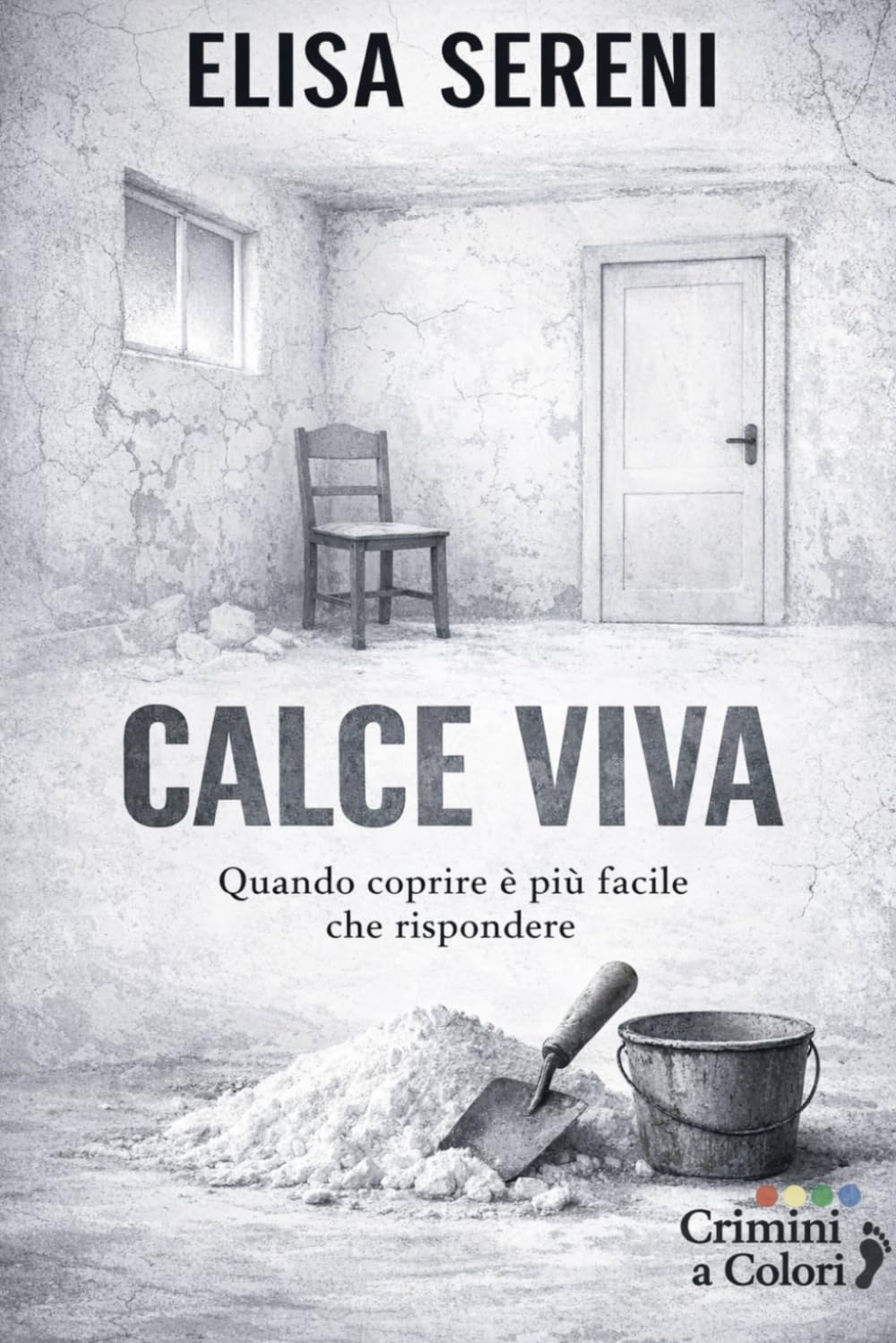 Calce viva: Quando coprire è più facile che rispondere (Crimini a Colori)