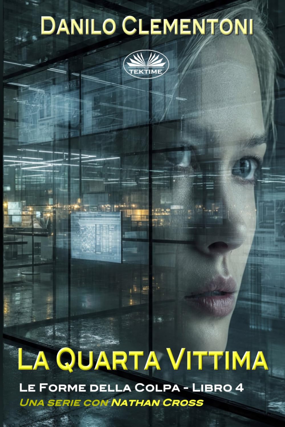 La Quarta Vittima: Le Forme Della Colpa: 4 (Le Forme Della Colpa - Una Serie Con Nathan Cross)