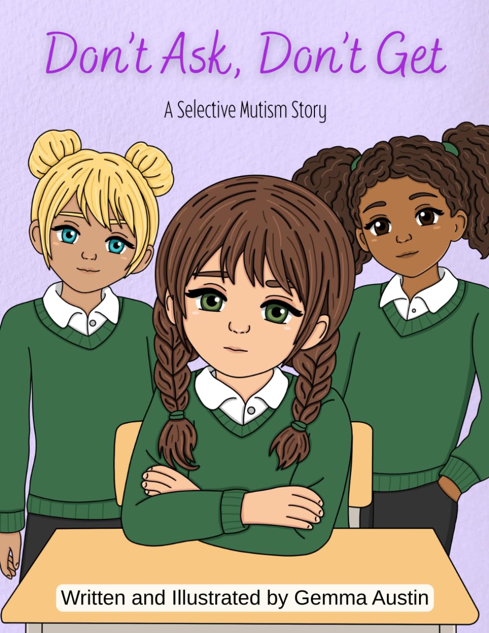 Don't Ask, Don't Get: A selective mutism story (Emma)