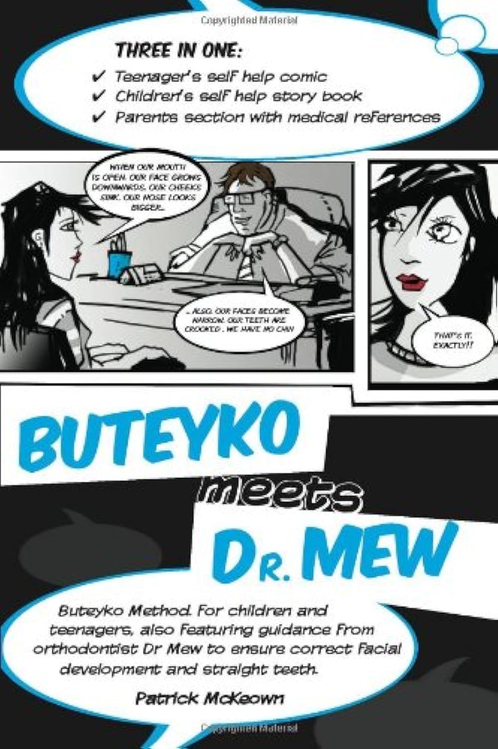 Buteyko Meets Dr Mew: Buteyko Method. For Teenagers, Also Featuring Guidance from Orthodontist Dr Mew to Ensure Correct Facial Development and Straight Teeth