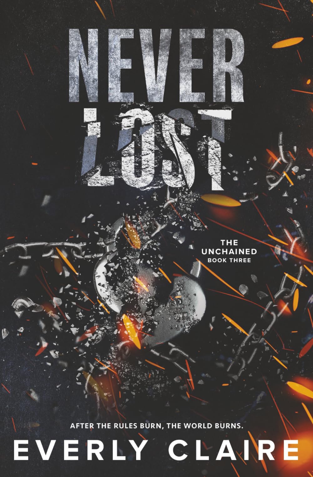 Never Lost: A Slow Burn Dystopian Forbidden Romance: 3 (The Unchained)