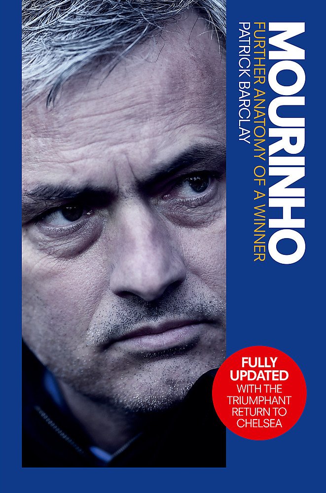 Mourinho: Further Anatomy of a Winner by Patrick Barclay (Paperback Book)