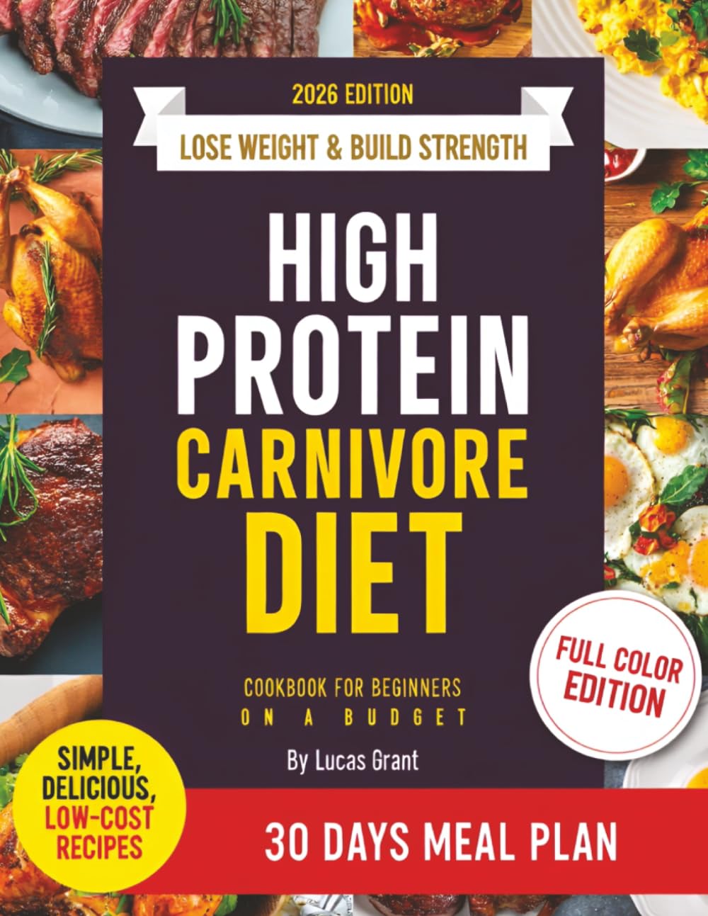 High Protein Carnivore Diet Cookbook: For Beginners on a Budget