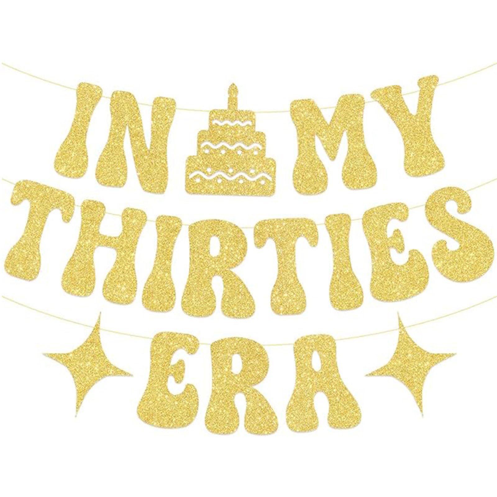 Gold 30th Birthday Banner- In My Thirties Era Banner