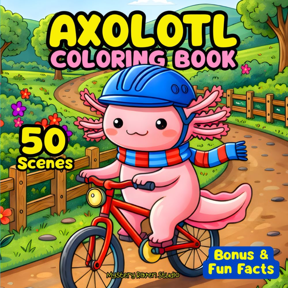 Axolotl Coloring Book: 50 Cute & Cozy Axolotl Coloring Scenes for Teens, Adults and Kids | Fun Facts & Bonus (Cozy and Comfy Coloring Books)