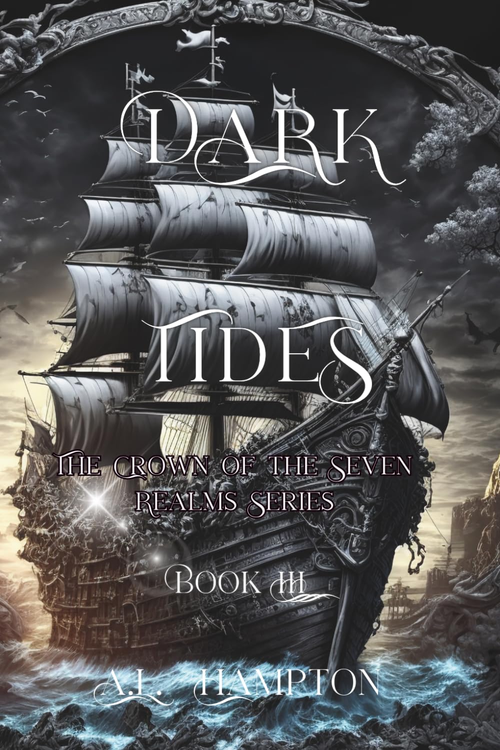 Dark Tides: The Crown of the Seven Realms Series: 3