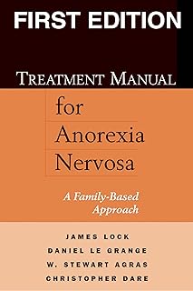 Treatment Manual for Anorexia Nervosa: A Family-Based Approach