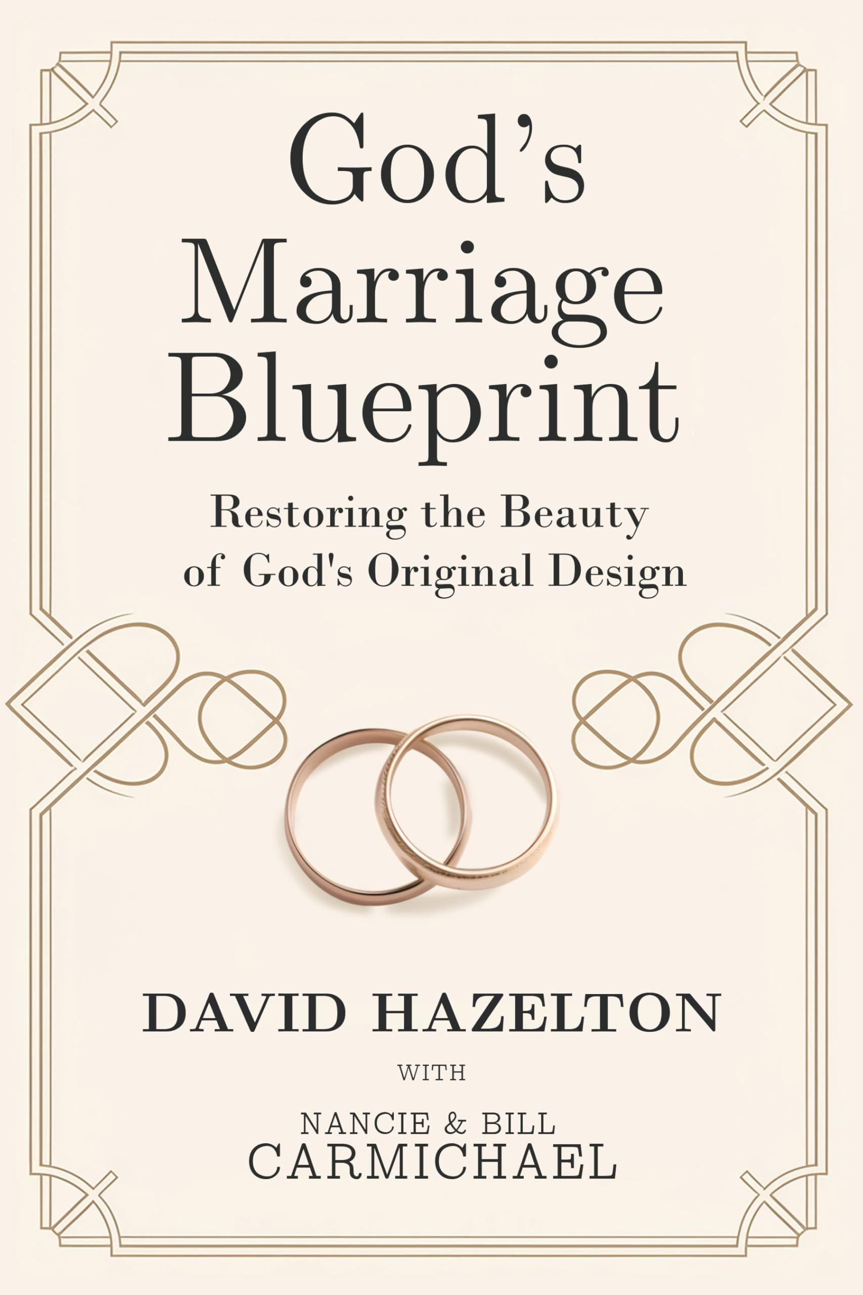 God’s Marriage Blueprint: Restoring the Beauty of God's Original Design
