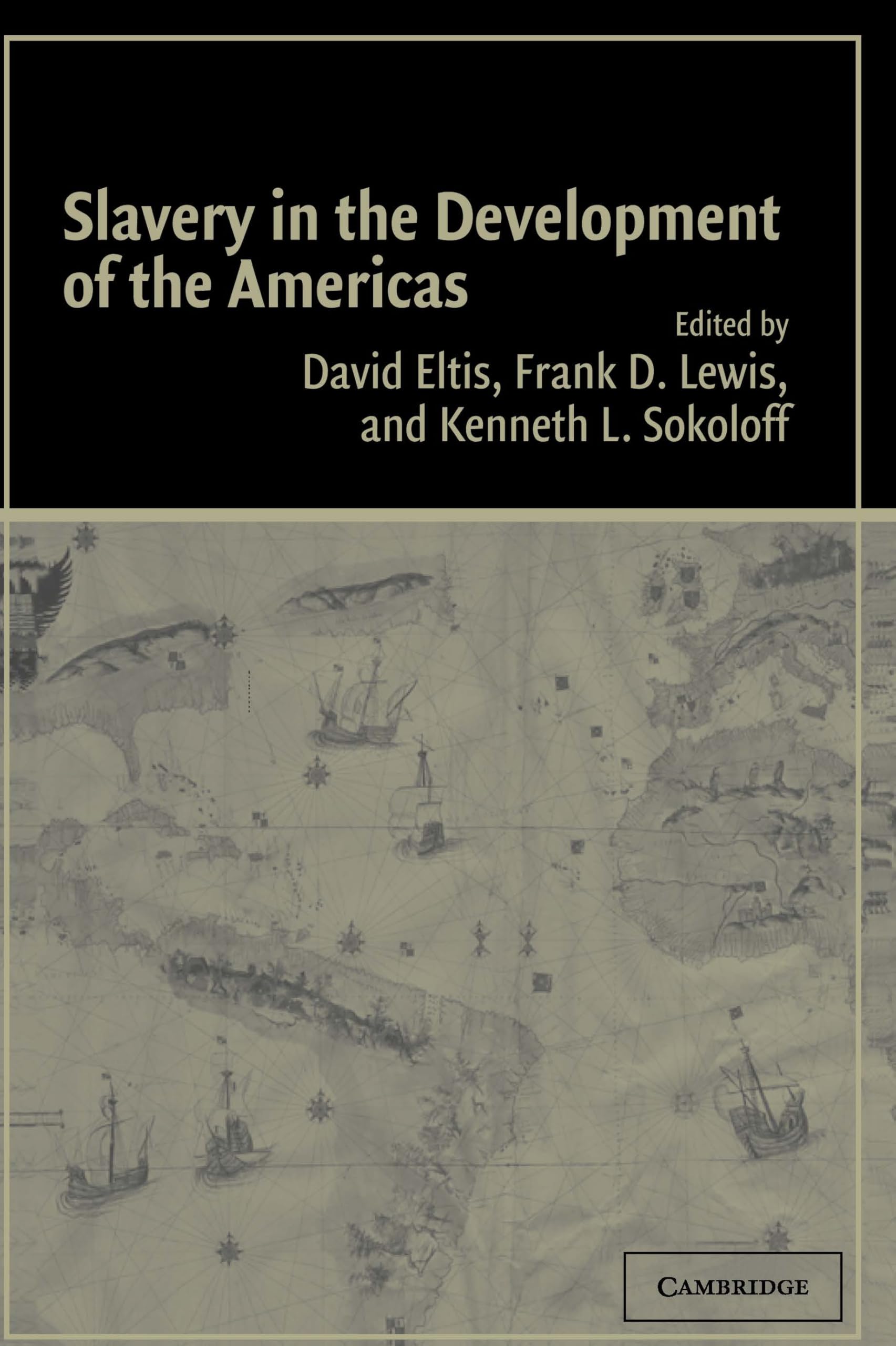 Slavery in the Development of the Americas Eltis Lewis Sokoloff Hardback