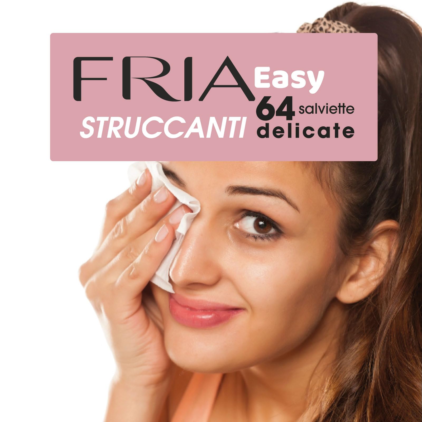 Fria Easy Salviette Struccanti, con Estratti di Melissa e Magnolia ad Effetto Idratante e Addolcente sulla Pelle, Dermatologicamente Testate, Confezione da 64 Salviette