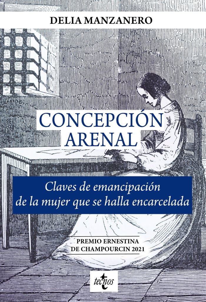 Concepción Arenal. Claves de emancipación de la mujer que se halla encarcelada (Ventana Abierta)