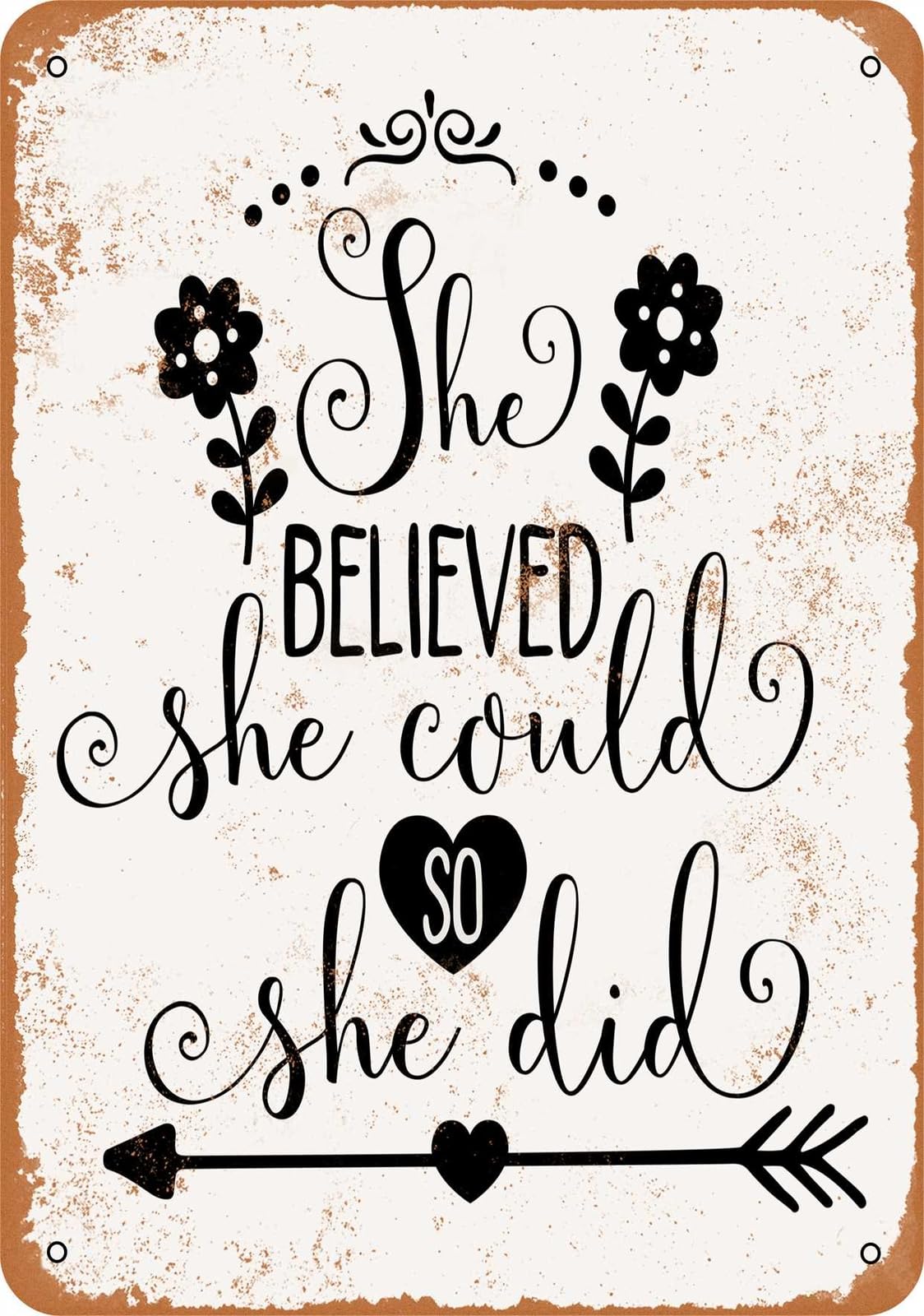 Miaomansenstore Metal Sign - She Believed She Could So She Did - Vintage Look Home Decor