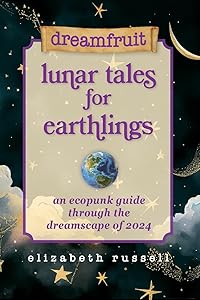 Dreamfruit Lunar Tales for Earthlings