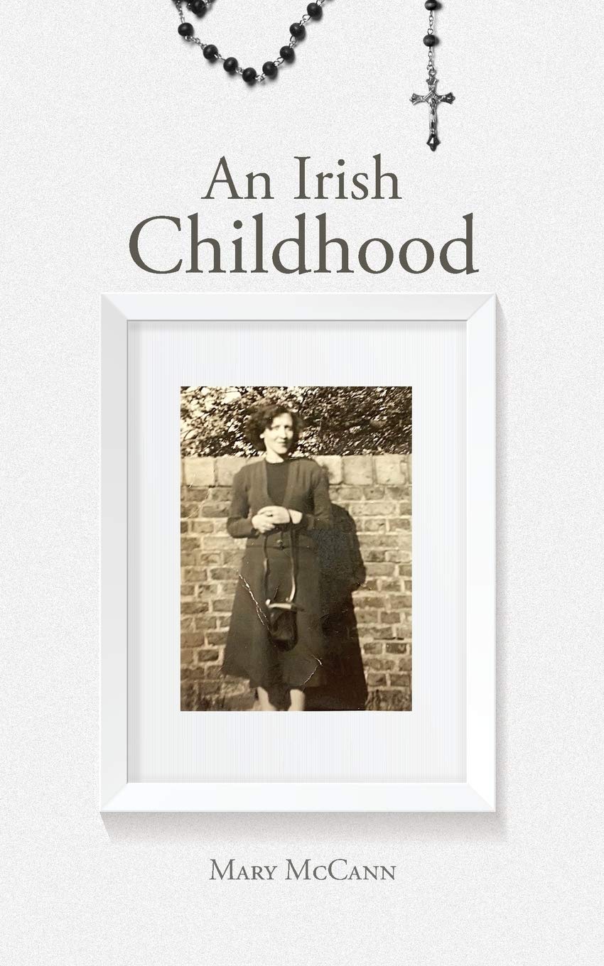 An Irish Childhood By Mary McCann