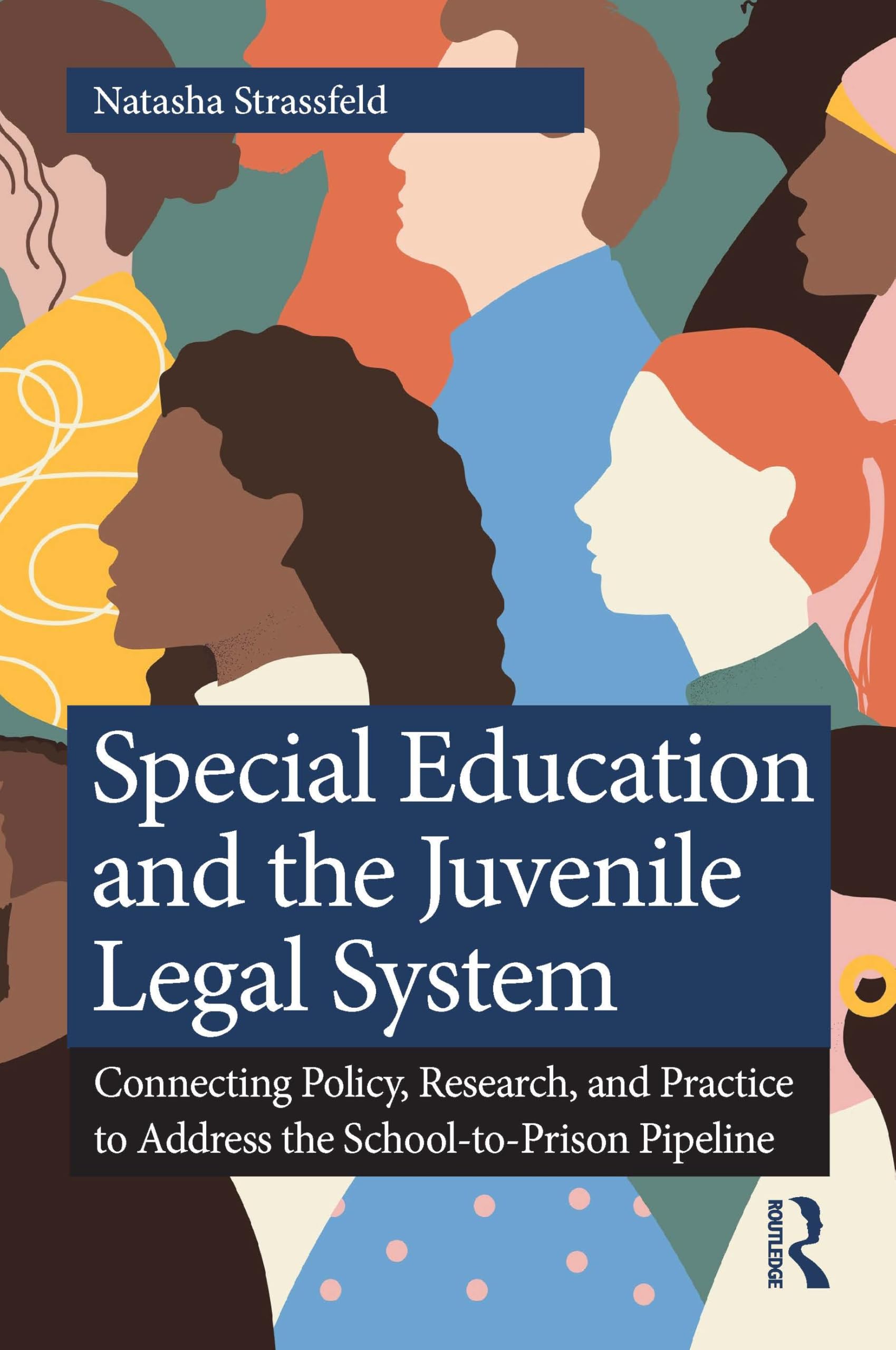 Special Education and the Juvenile Legal System by Natasha Strassfeld