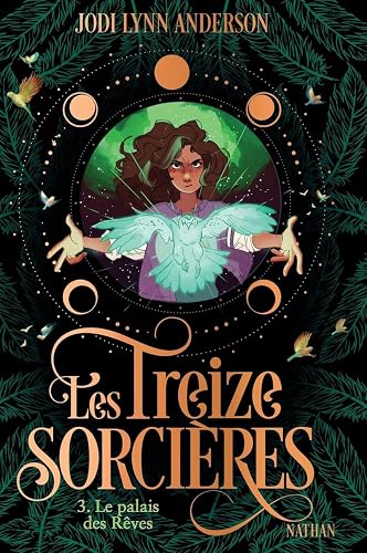 Les treize sorcières - Tome 3 : Le palais des rêves - Roman Grand Format - Dès 8 ans