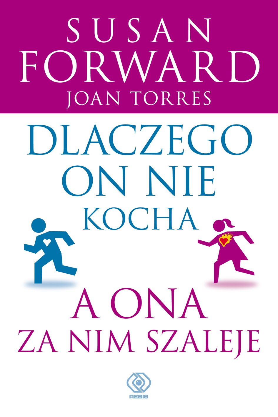 Dlaczego On Nie Kocha A Ona Za Nim Szaleje Ebook