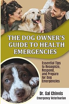 The Dog Owner's Guide to Health Emergencies