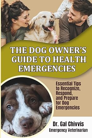 The Dog Owner's Guide to Health Emergencies