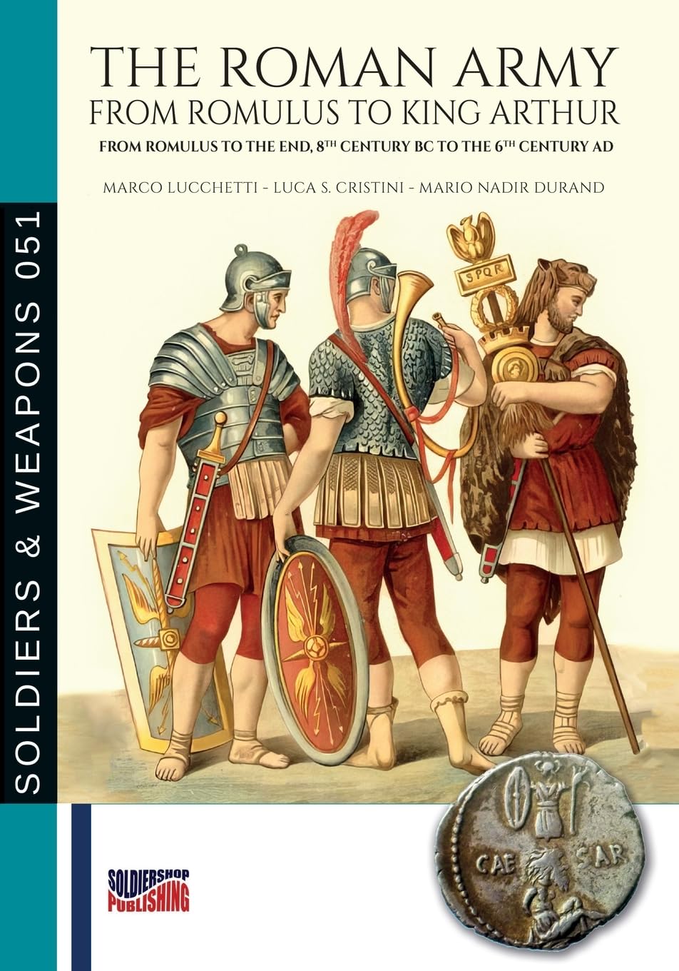 The Roman Army de Romulus à Arthur livre d'histoire romaine et tactique militaire