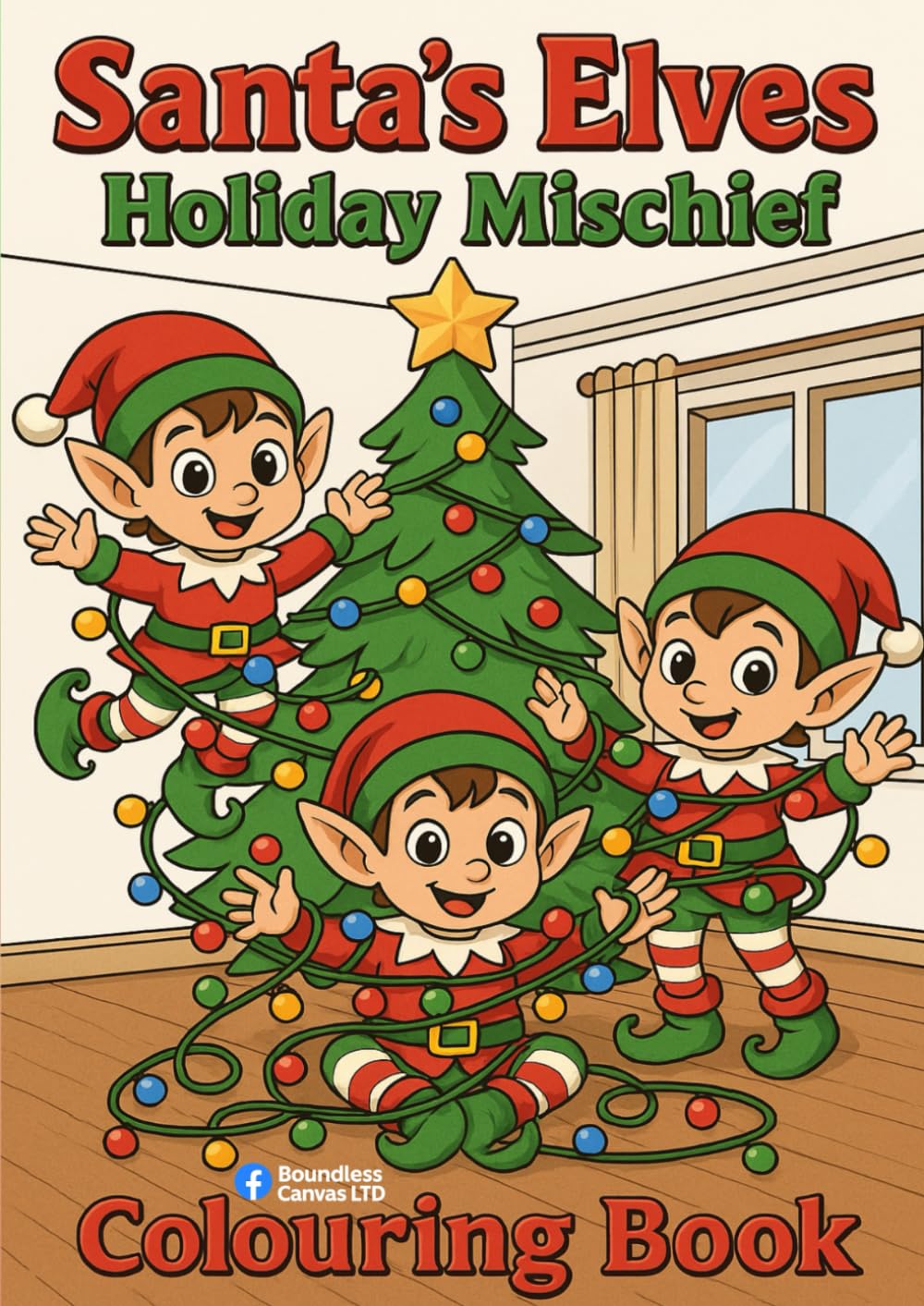 Santa's Elves: Holiday Mischief - Colouring Book