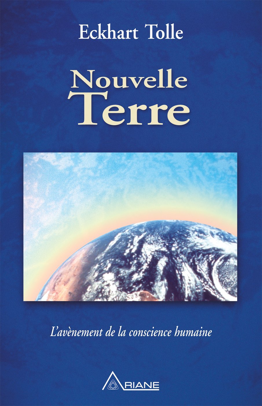Nouvelle Terre L'avènement de la conscience humaine eBook Tolle
