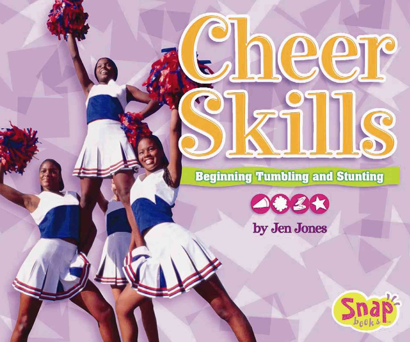 Cheer Skills: Beginning Tumbling and Stunting