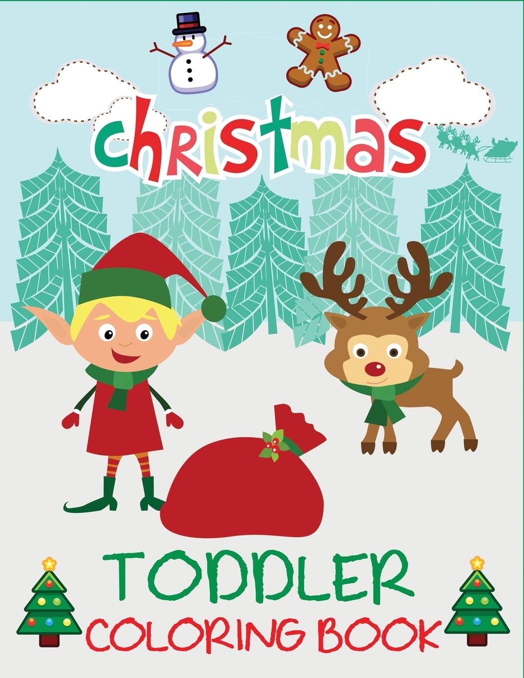 Christmas Toddler Coloring Book: Christmas Coloring Book for Children, Ages 1-3, Ages 2-4, Preschool (Coloring Books for Toddlers)