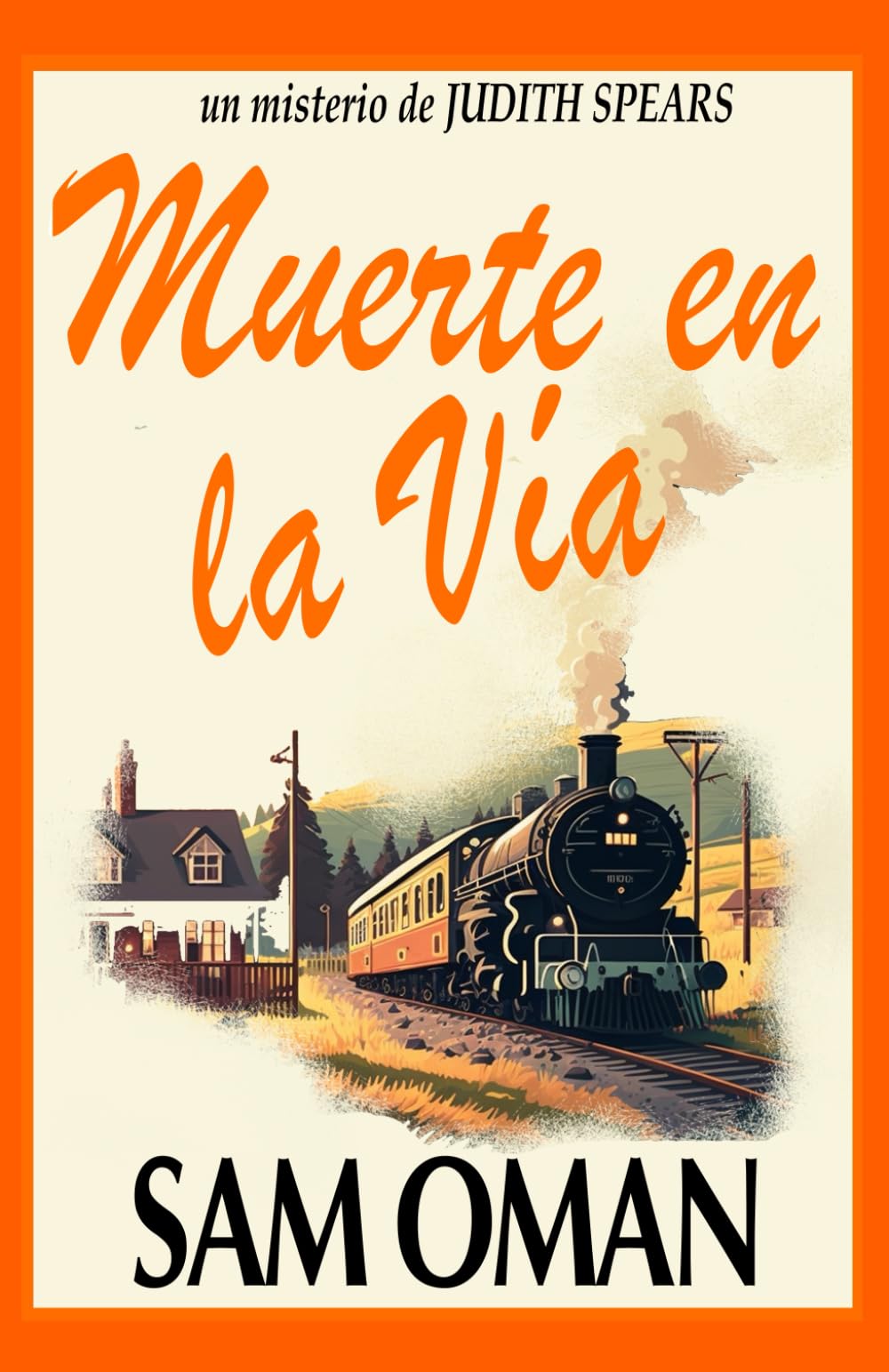 MUERTE EN LA VÍA: Un irresistible misterio británico cozy lleno de giros inesperados (UN MISTERIO DE JUDITH SPEARS – LIBRO 2)