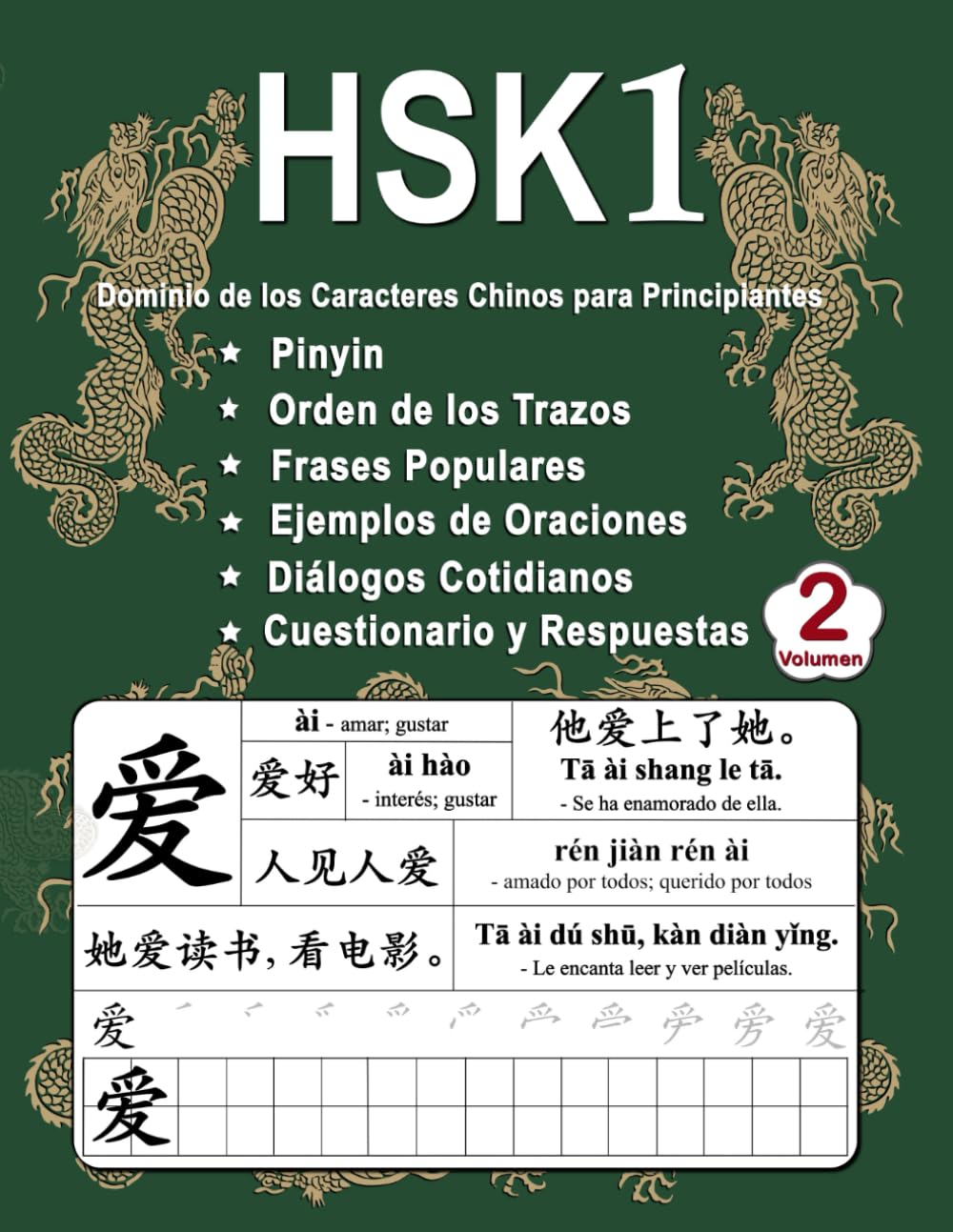 HSK 1 Dominio de los Caracteres Chinos para Principiantes - Volumen 2: Vocabulario Nuevo, Frases útiles, Orden de los Trazos, Diálogos Cotidianos, ... (Bilingüe: Chino Mandarín - Pinyin - Español)