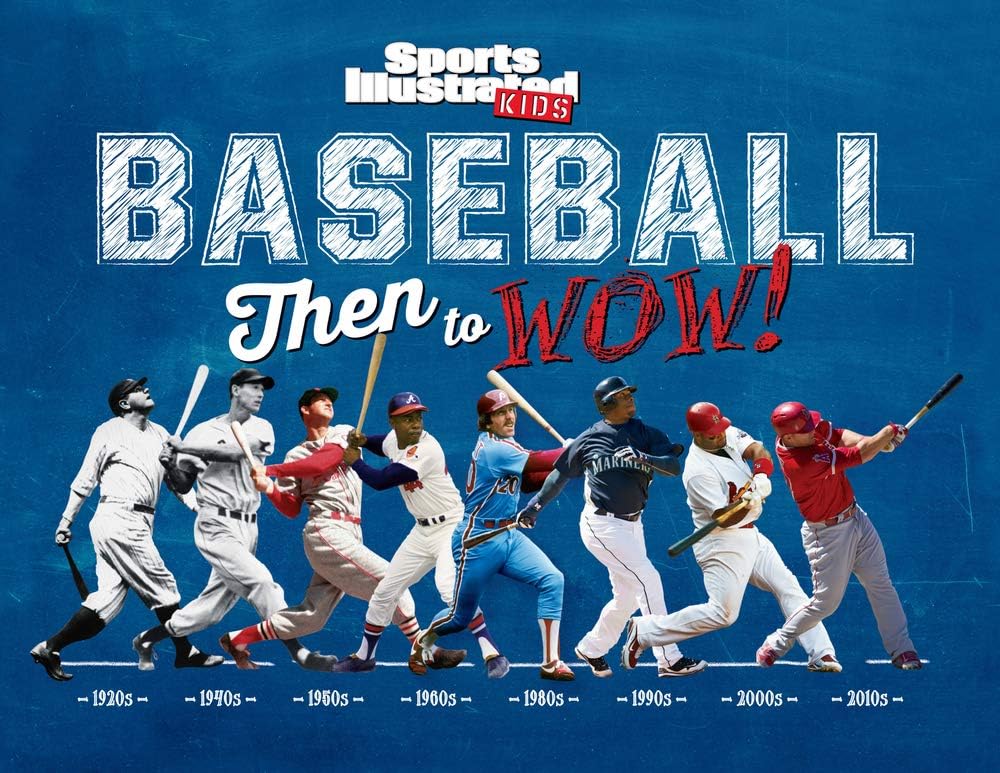 Baseball: Then to Wow! (Sports Illustrated Kids Then to Wow!)