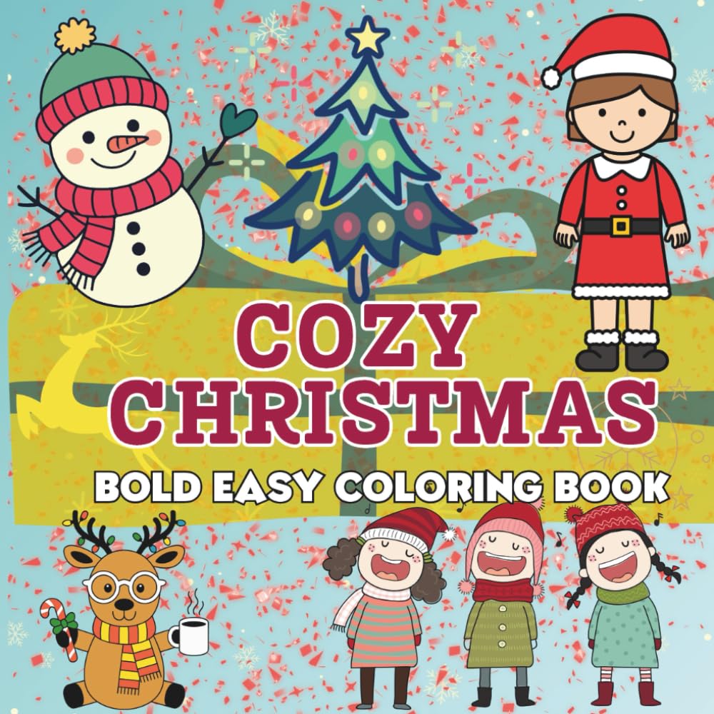 Cozy Christmas: A bold and easy coloring book featuring Christmas Hygge and Relaxation.