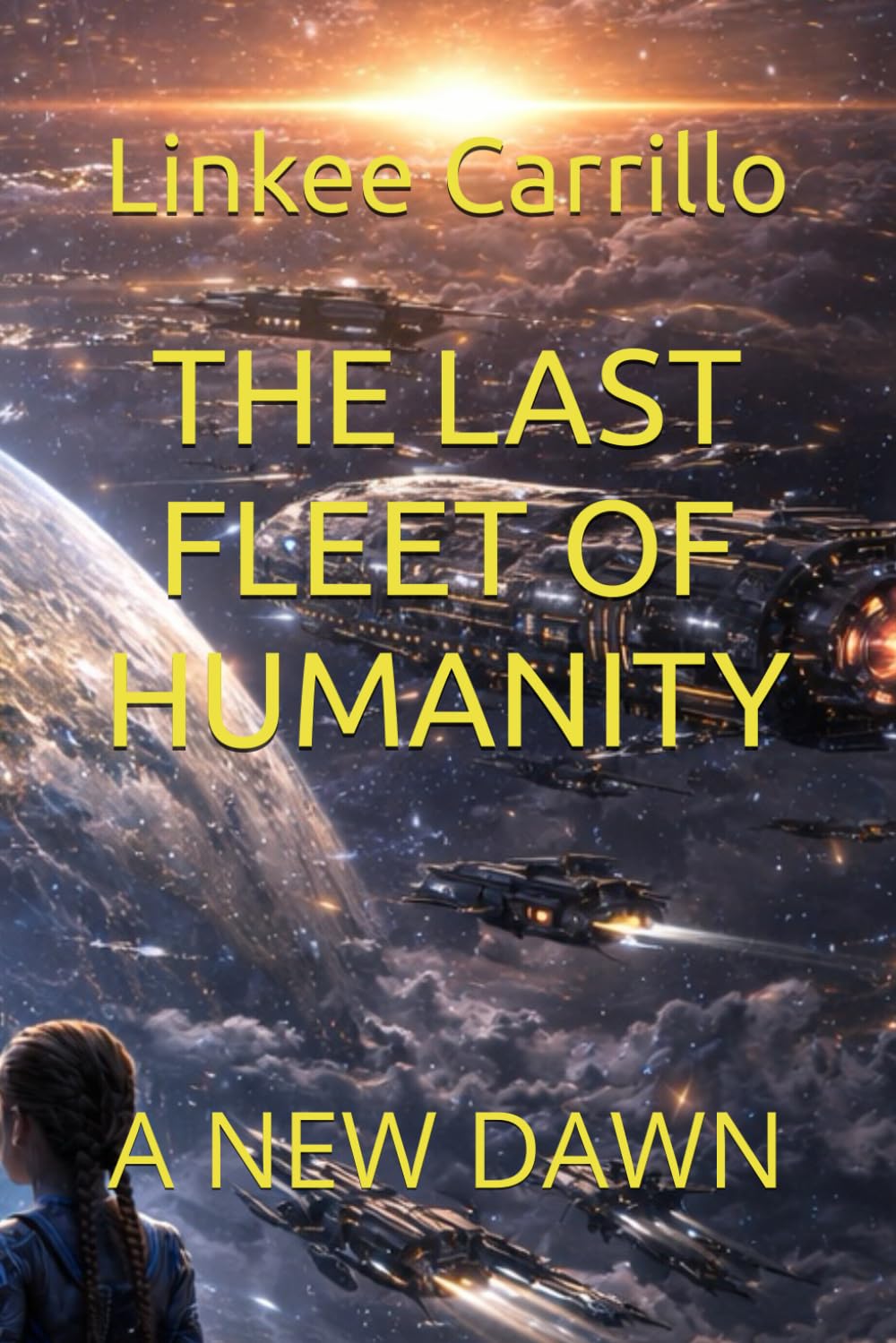 THE LAST FLEET OF HUMANITY: A NEW DAWN: 5 (The Final Voyage of Humanity)