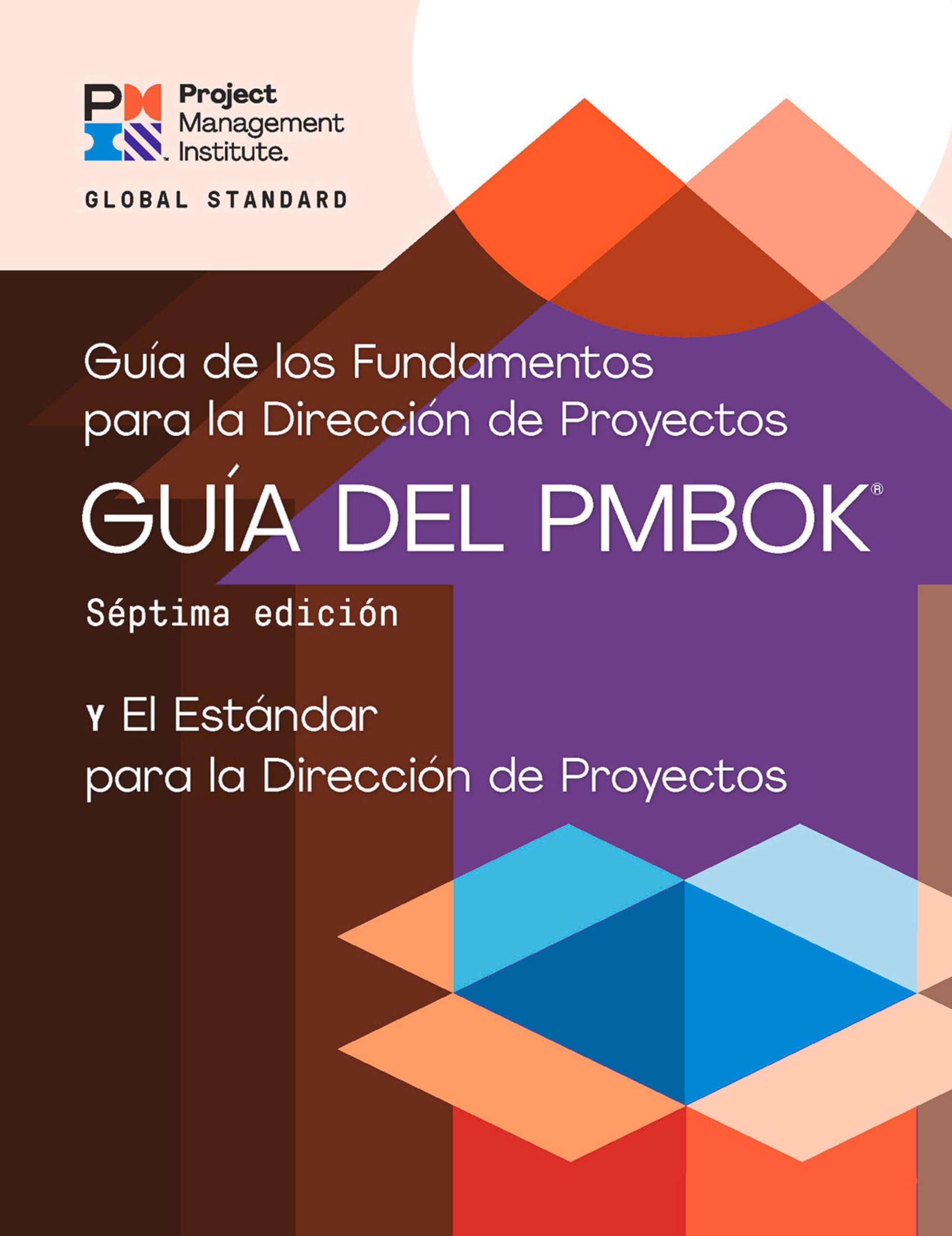 A Guide to the Project Management Body of Knowledge (PMBOK® Guide) – Seventh Edition and The Standard for Project Management (SPANISH) (Spanish Edition)