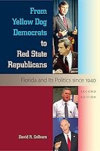 From Yellow Dog Democrats to Red State Republicans: Florida and Its Politics since 1940