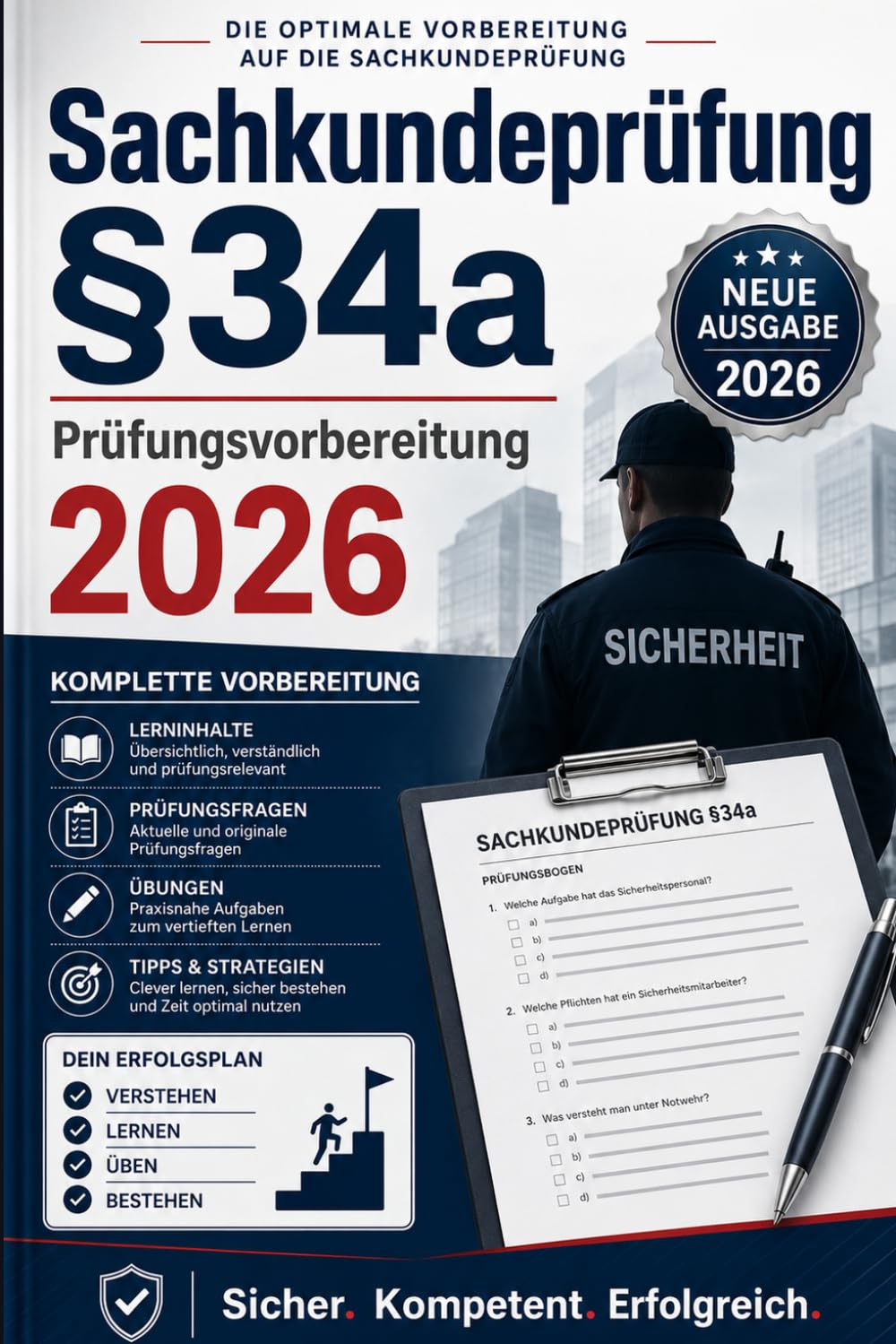 Sachkundeprüfung §34a 2026 — Prüfungsvorbereitung: Über 1000 schwere Fragen mit Lösungen, Fallbeispiele, mündliche Prüfung und Online-Testtrainer