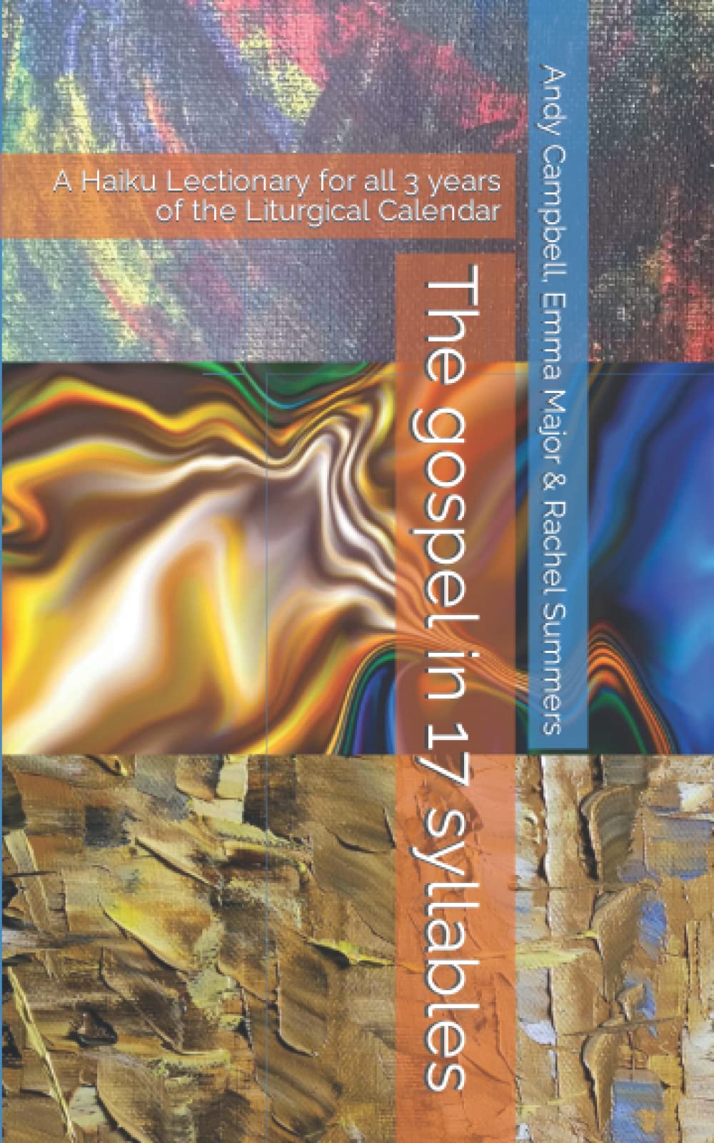 The gospel in 17 syllables: A Haiku Lectionary for all 3 years of the Liturgical Calendar