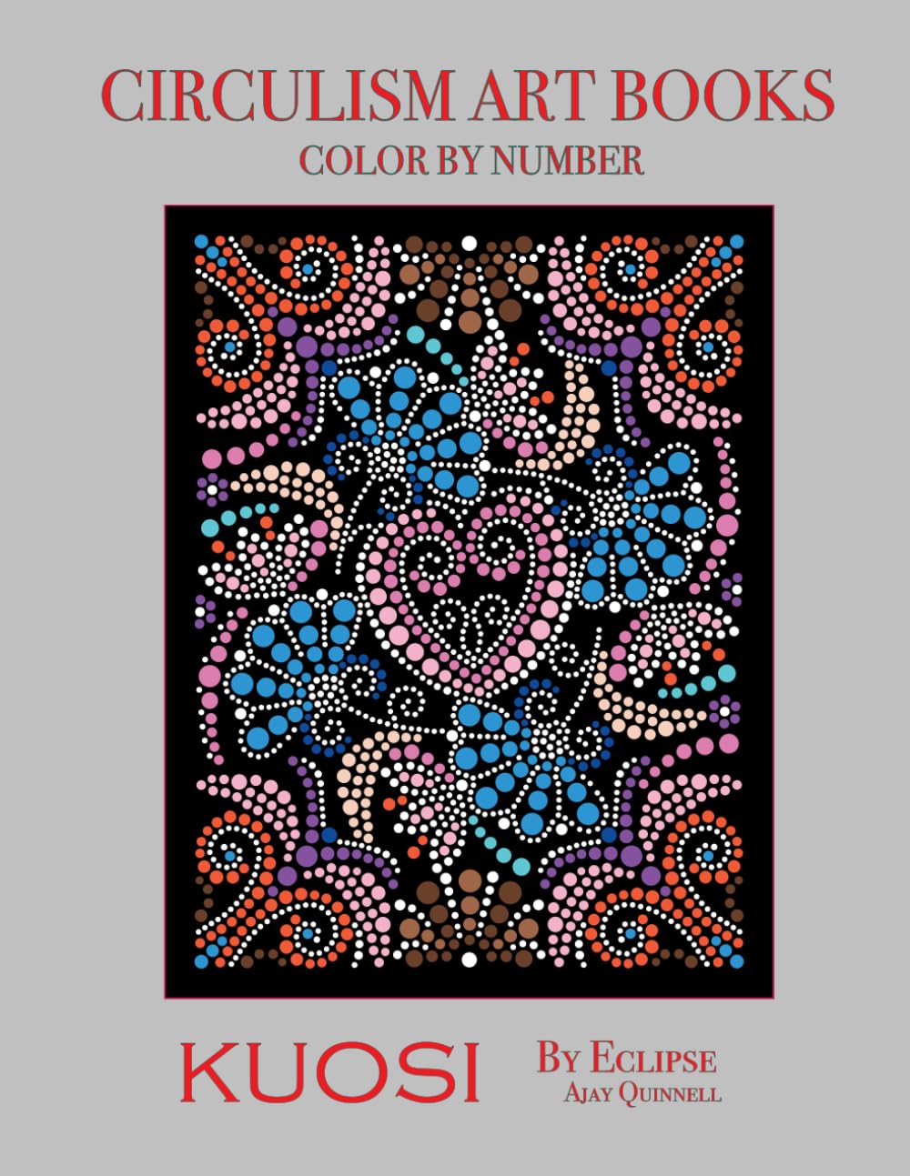 Kuosi - Color By Number Circulism Book : Standard paper edition