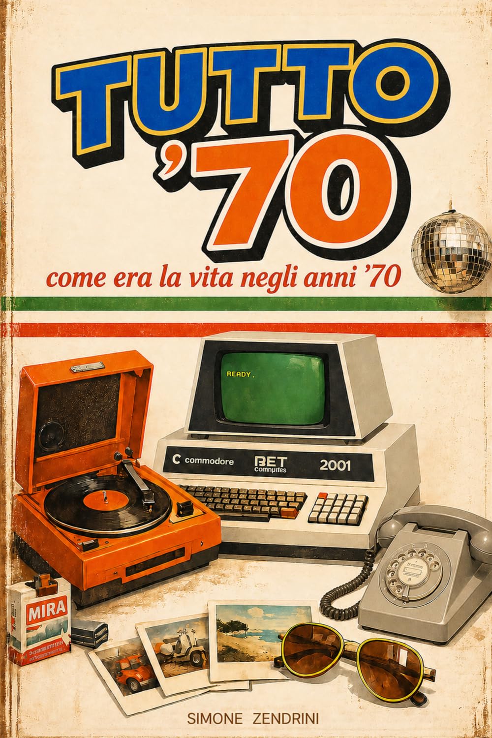 TUTTO '70: Come si viveva negli anni '70 (Come eravamo...)