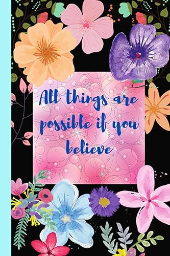 all things are possible if you believe: Password Book with A-Z tabs Discrete Password Book Hidden In Plain View Pretty simple Floral Design,131 pages ... for Keeping Track of Password, Email, Phone