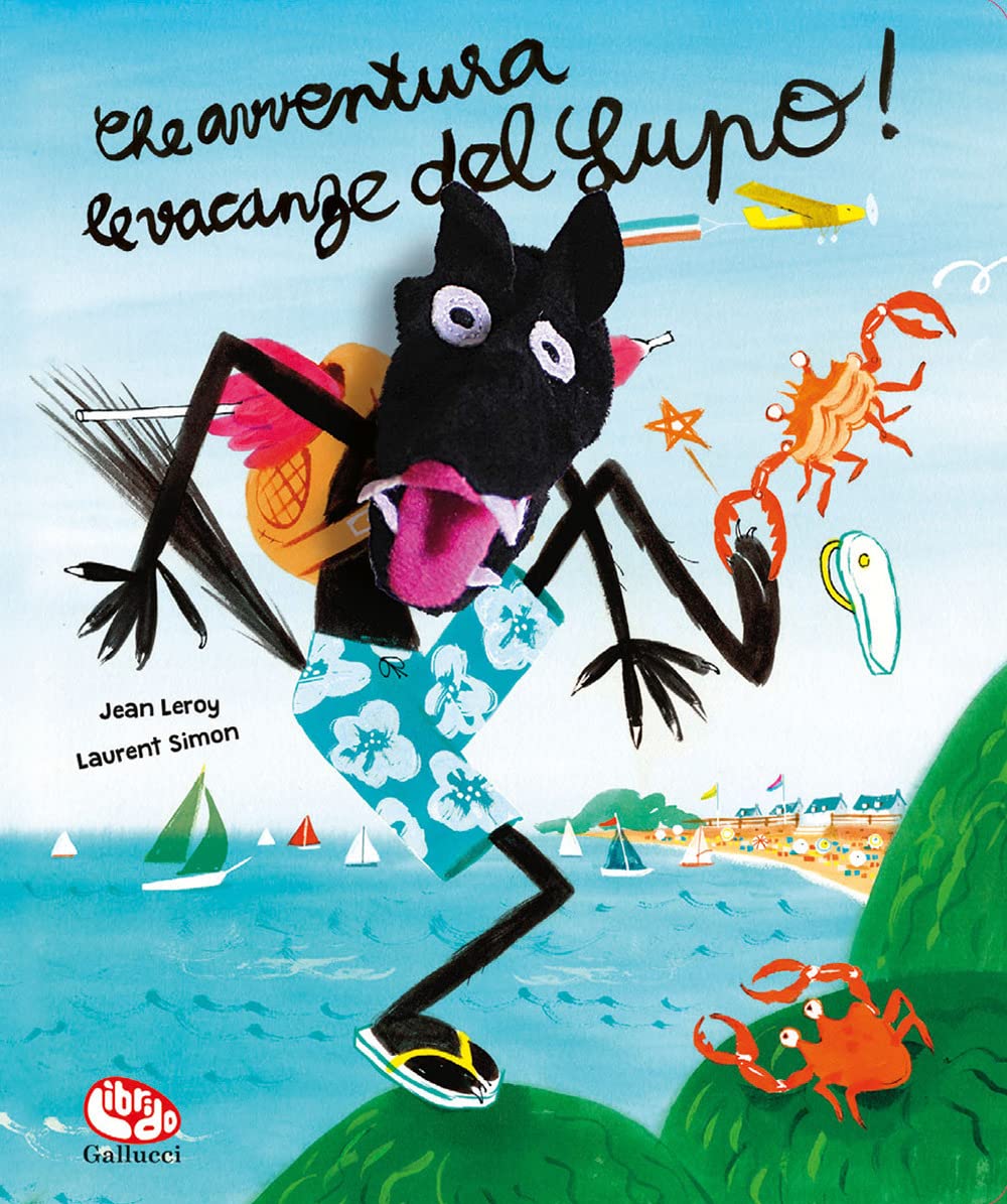 Che Avventura Le Vacanze Del Lupo! Ediz. A Colori. Con Marionetta - 4
