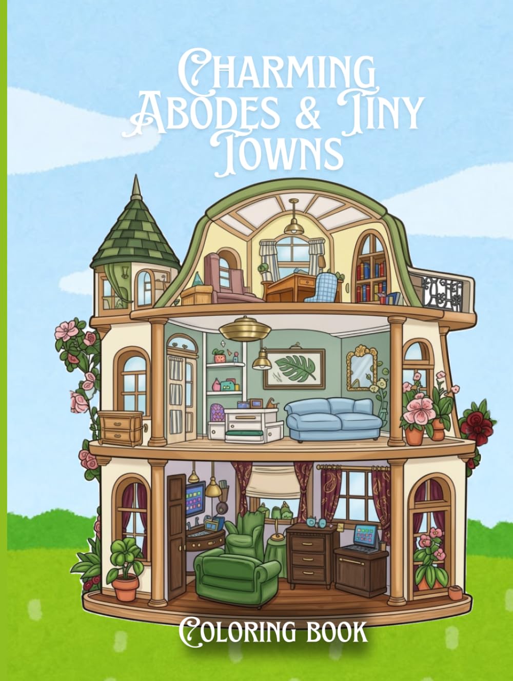 Charming Abodes & Tiny Towns: A Creative Coloring Book for Adults and Teens Featuring Houses Inside and Out: Relaxing coloring pages