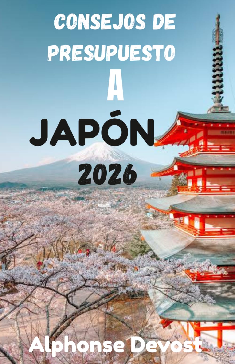 CONSEJOS DE PRESUPUESTO A JAPÓN 2026