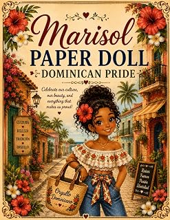 Marisol Paper Doll: Dominican Pride: Vintage Dress-Up Fun Inspired by Dominican Culture, Music, Fashion, and Everyday Island Life (Vintage Paper Doll Collection)