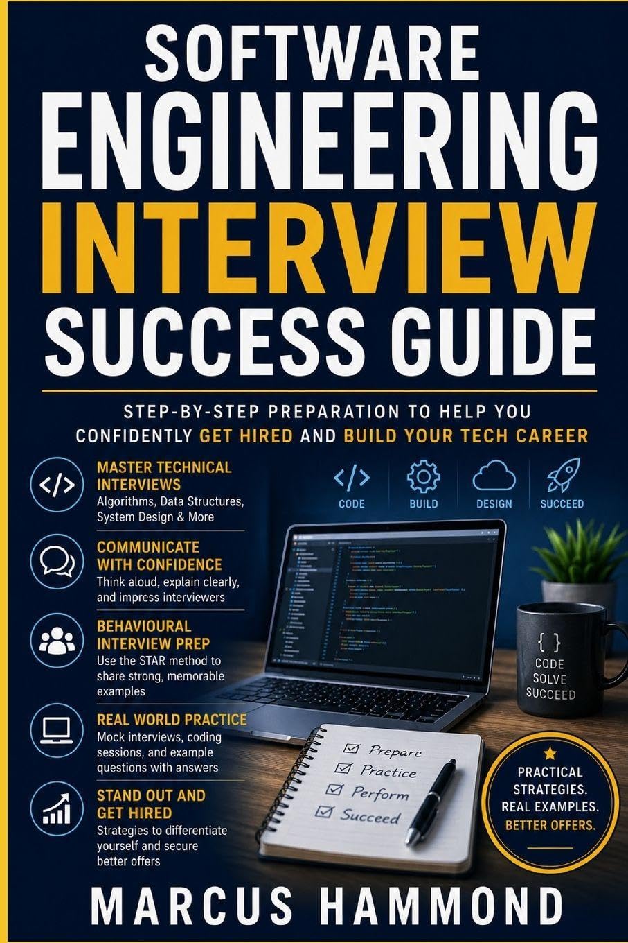 Software Engineering Interview Success Guide: The Complete Preparation Manual for Software Engineers