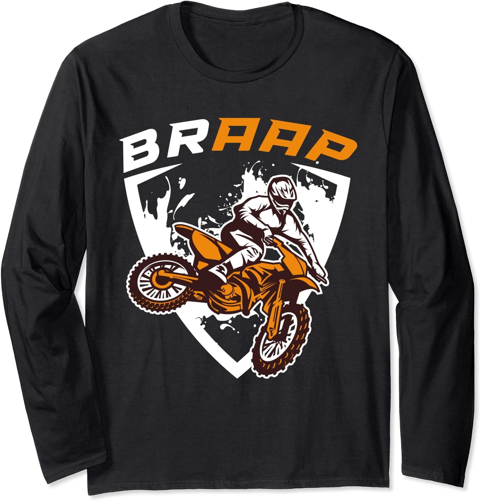 Braap Motorcycle Motocross Dirt Bike Long Sleeve T-Shirt