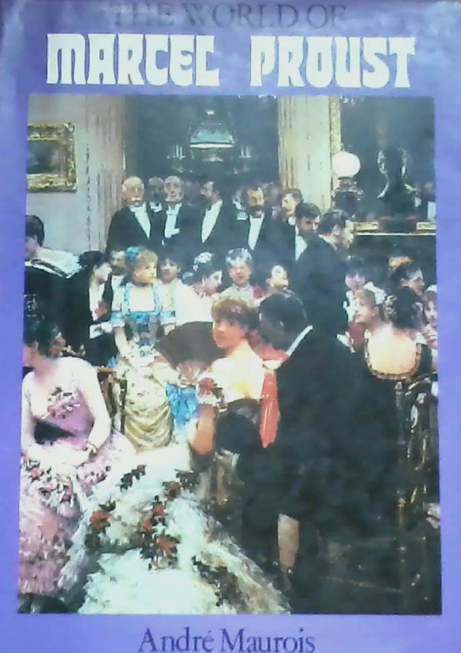 The World of Marcel Proust [Paperback]