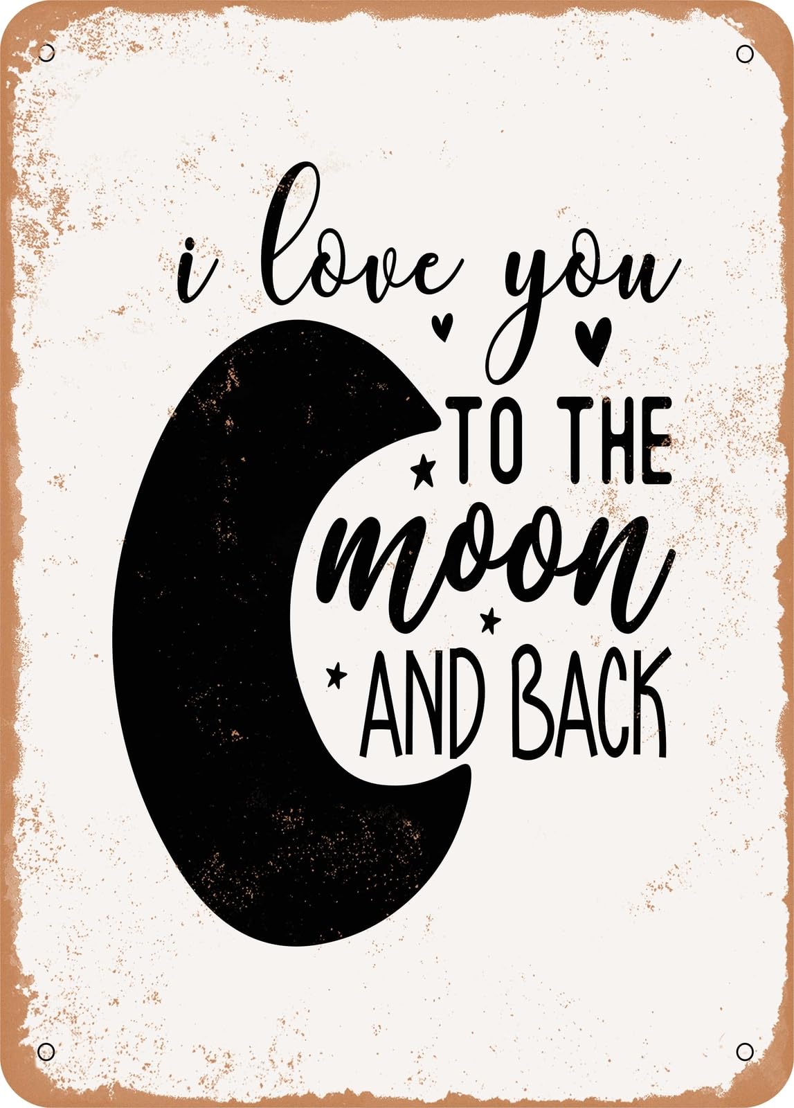 Metal Sign - I Love You to the Moon and Back - 2 - Vintage Rusty Look home decor